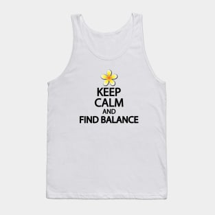 Keep calm and find balance Tank Top
